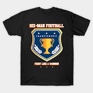 Six-man football T-Shirt